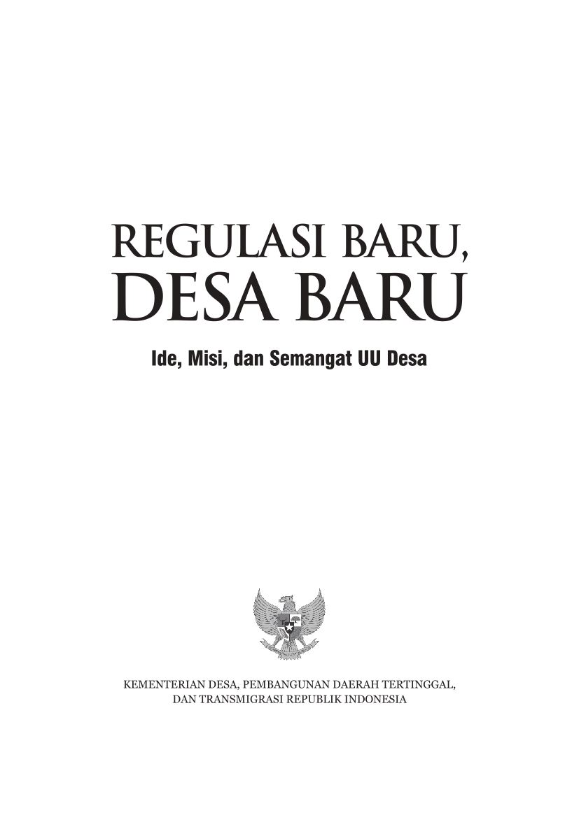 Regulasi Baru, Desa Baru: Ide. Misi dan Semangat UU Desa